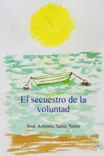 Sáinz Nieto, J: Secuestro de la voluntad af José Antonio Sáinz Nieto