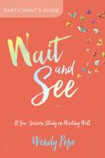 Wait and See Participant's Guide af Wendy Pope
