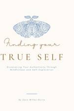Finding your True Self af Zara Miller-Burns