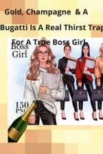 Champagne, Gold, and a Bugatti Is a Thirst Trap for a True Boss Girl af Barbara Puryear