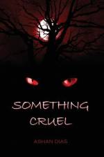 Something Cruel af Ashan Dias