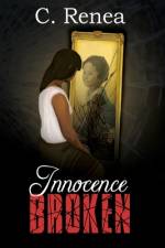 Innocence Broken af C Renea