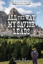 All the Way My Savior Leads af Kelsey Bryant