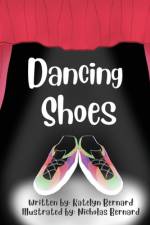 Dancing Shoes af Katelyn Bernard