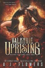 Valkyrie Uprising af A J Flowers