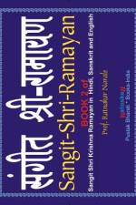 Sangit-Shri-Ramayan, Volume 2 of Sangit-Shri-Krishna-Ramayan, Hindi-Sanskrit-English af Ratnakar Narale