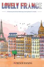 Lovely France - A Fun Adult Coloring Book For French Lovers af French Hacking
