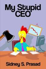 My Stupid CEO af Sidney S Prasad