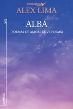 Alba (Poemas de amor / Love Poems) af Alex Lima