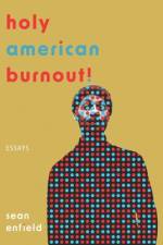 Holy American Burnout! af Sean Enfield