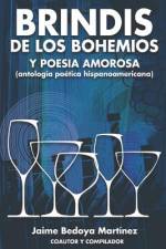 Brindis de los bohemios y poesía amorosa af Jaime Bedoya Martinez