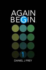 Again Begin 1 af Daniel John Frey