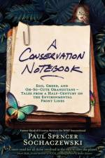 A Conservation Notebook af Paul Spencer Sochaczewski