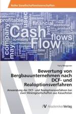 Bewertung von Bergbauunternehmen nach DCF- und Realoptionsverfahren af Yuriy Morgunov