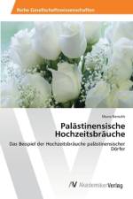 Palästinensische Hochzeitsbräuche af Muna Neirukh