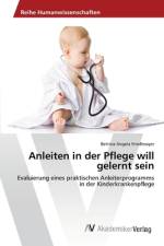 Anleiten in der Pflege will gelernt sein af Bettina Angela Friedlmayer