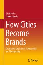How Cities Become Brands af Eric HÃ¤usler