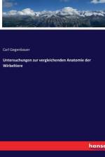 Untersuchungen zur vergleichenden Anatomie der Wirbeltiere af Carl Gegenbauer