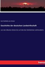 Geschichte der deutschen Landwirthschaft af Karl Gottlob Von Anton