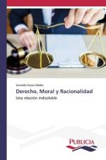 Derecho, Moral y Racionalidad af Gerardo Garza Valdés