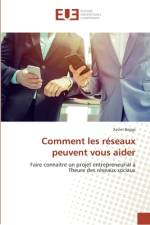 Comment les réseaux peuvent vous aider af Xavier Beggs