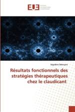 Resultats fonctionnels des strategies therapeutiques chez le claudicant af Debruyne Segolene Debruyne