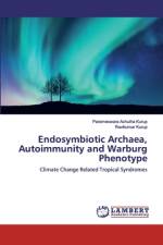 Endosymbiotic Archaea, Autoimmunity and Warburg Phenotype af Ravikumar Kurup