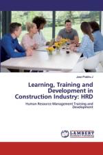 Learning, Training and Development in Construction Industry: HRD af Jose Prabhu J