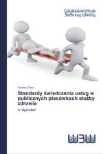 Standardy świadczenia uslug w publicznych placowkach slużby zdrowia af Charles Olaro