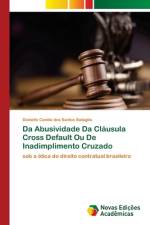 Da Abusividade Da Clausula Cross Default Ou De Inadimplimento Cruzado af Danielle Camila Dos Santos Bataglia