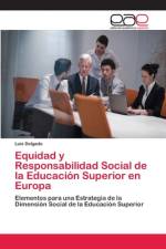 Equidad y Responsabilidad Social de la Educacion Superior en Europa af Luis Delgado