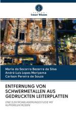 ENTFERNUNG VON SCHWERMETALLEN AUS GEDRUCKTEN LEITERPLATTEN af Maria Do Socorro Bezerra Da Silva