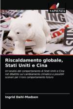 Riscaldamento globale, Stati Uniti e Cina af Ingrid Dahl-Madsen