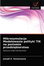 Mikrosymulacja Modelowanie polityki TIK na poziomie przedsiebiorstwa af Ssewanyana Joseph K. Ssewanyana