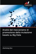 Analisi del meccanismo di promozione della mutazione basato su Big Data af Jianhong Sun