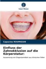 Einfluss der Zahnokklusion auf die Körperstatur: af Capucine Roumiguie