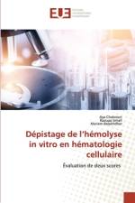 Dépistage de l¿hémolyse in vitro en hématologie cellulaire af Aya Chakroun