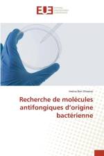 Recherche de molécules antifongiques d¿origine bactérienne af Imène Ben Slimene