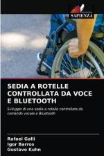 SEDIA A ROTELLE CONTROLLATA DA VOCE E BLUETOOTH af Rafael Galli