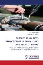 SURFACE ROUGHNESS PREDICTION OF AL ALLOY USING ANN IN CNC TURNING af D. R. Srinivasan