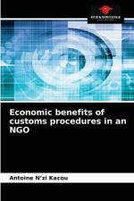 Economic benefits of customs procedures in an NGO af Antoine N'Zi Kacou