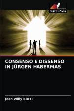 Consenso E Dissenso in Jurgen Habermas af Jean Willy BIAYI