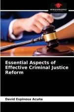 Essential Aspects of Effective Criminal Justice Reform af David Espinosa Acuna