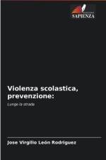 Violenza scolastica, prevenzione af Jose Virgilio Leon Rodriguez