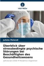 UEberblick uber stressbedingte psychische Stoerungen bei Beschaftigten des Gesundheitswesens af Julieta Melendi