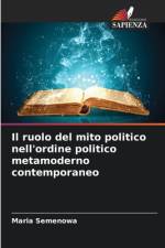 ruolo del mito politico nell'ordine politico metamoderno contemporaneo af Maria Semenowa