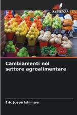 Cambiamenti nel settore agroalimentare af Eric Josué Ishimwe