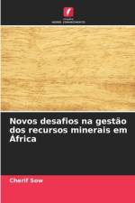 Novos desafios na gestao dos recursos minerais em Africa af Cherif Sow