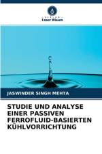Studie Und Analyse Einer Passiven Ferrofluid-Basierten Kuhlvorrichtung af Jaswinder Singh Mehta