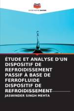 Etude Et Analyse d'Un Dispositif de Refroidissement Passif A Base de Ferrofluide Dispositif de Refroidissement af Jaswinder Singh Mehta